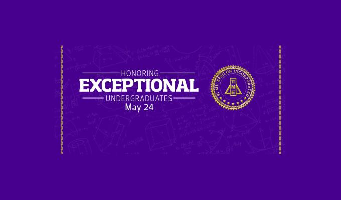 The Pi Mu Epsilon insignia with text that reads "Honoring Exceptional Undergrads May 24."